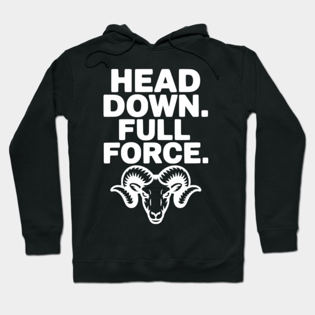 Head Down. Full Force. Hoodie by Frank Ring