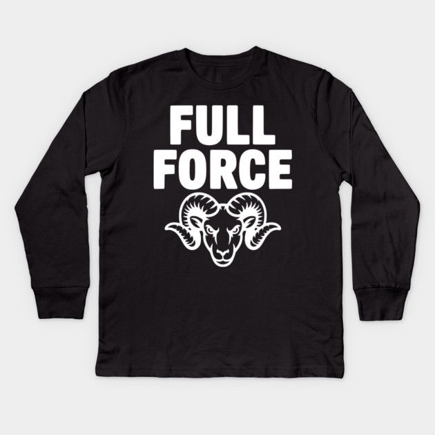 Full Force Kids Long Sleeve T-Shirt by Frank Ring