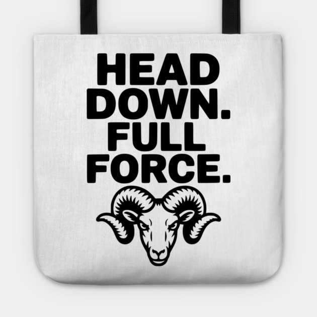 Head Down. Full Force. Tote by Frank Ring