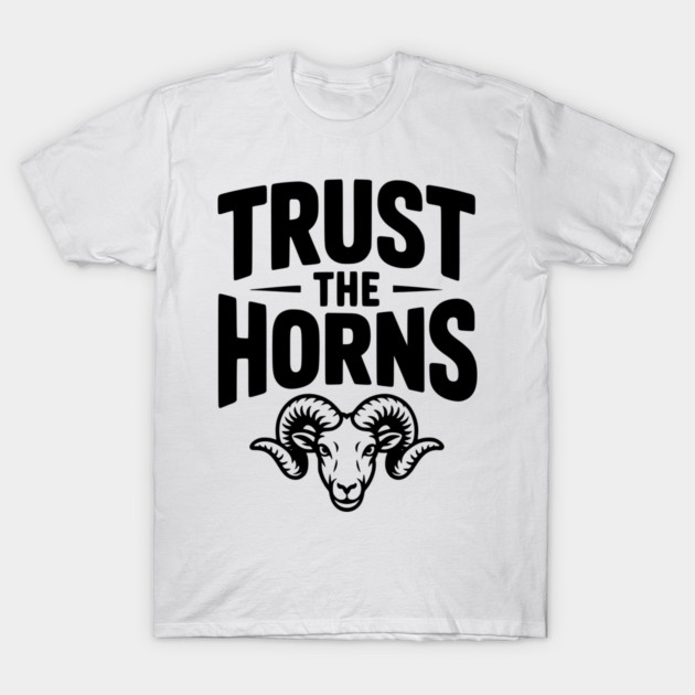 Trust the Horns T-Shirt by Frank Ring