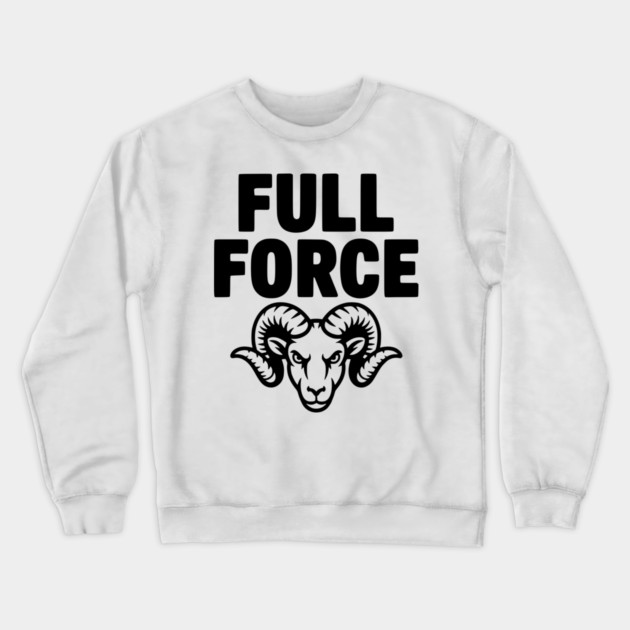Full Force Crewneck Sweatshirt by Frank Ring