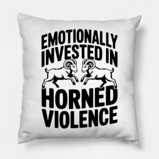 Emotionally Invested in Horned Violence Pillow