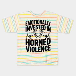 Emotionally Invested in Horned Violence Kids T-Shirt