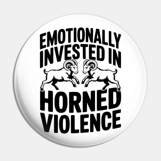 Emotionally Invested in Horned Violence Pin by Frank Ring