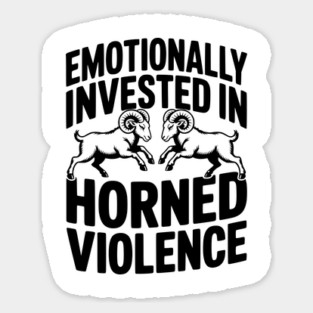 Emotionally Invested in Horned Violence Sticker