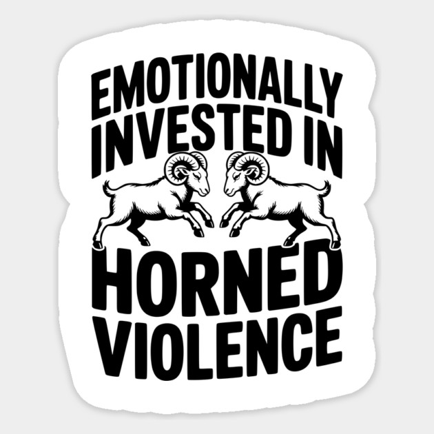 Emotionally Invested in Horned Violence Sticker by Frank Ring