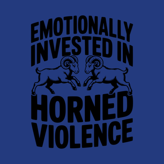 Emotionally Invested in Horned Violence by Frank Ring