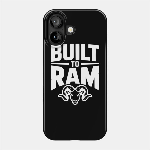 Built to Ram Phone Case by Frank Ring