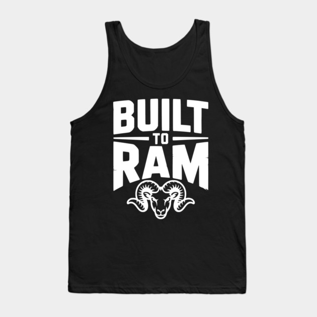 Built to Ram Tank Top by Frank Ring