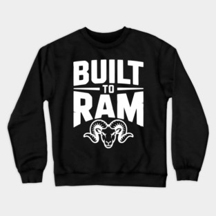 Built to Ram Crewneck Sweatshirt
