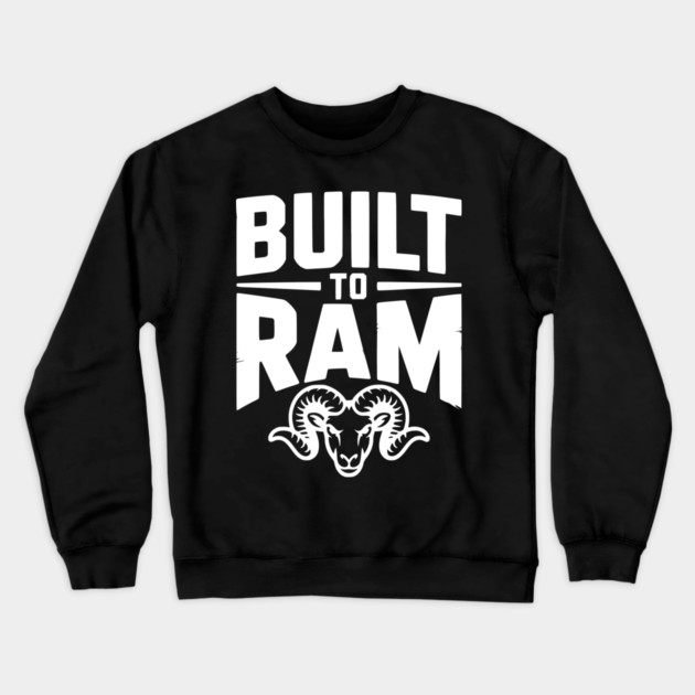 Built to Ram Crewneck Sweatshirt by Frank Ring