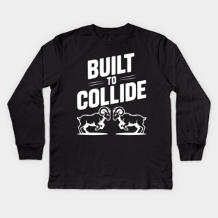 Built to Collide Kids Long Sleeve T-Shirt