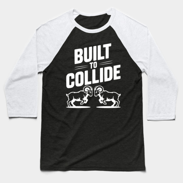 Built to Collide Baseball T-Shirt by Frank Ring