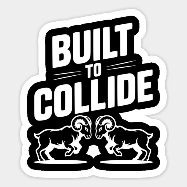 Built to Collide Magnet by Frank Ring