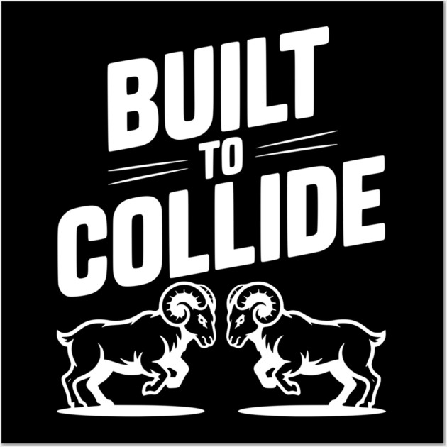 Built to Collide Wall Art by Frank Ring
