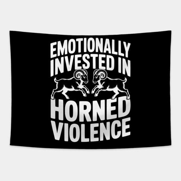 Emotionally Invested in Horned Violence Tapestry by Frank Ring
