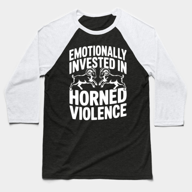 Emotionally Invested in Horned Violence Baseball T-Shirt by Frank Ring
