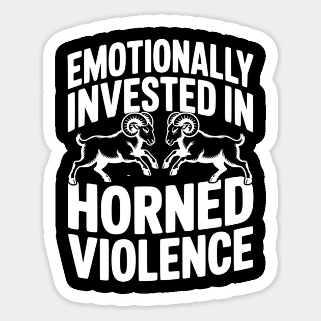Emotionally Invested in Horned Violence Sticker by Frank Ring