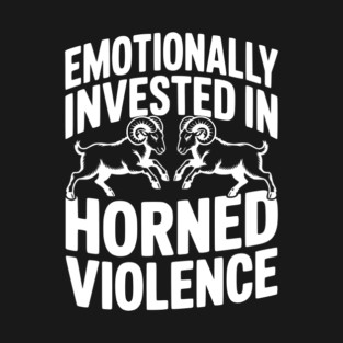 Emotionally Invested in Horned Violence T-Shirt