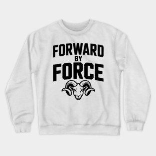 Forward by Force Crewneck Sweatshirt