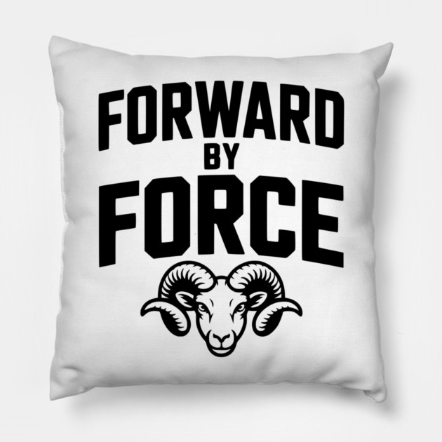 Forward by Force Pillow by Frank Ring