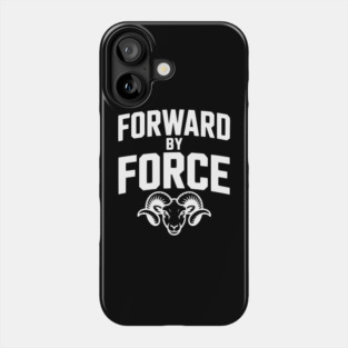 Forward by Force Phone Case