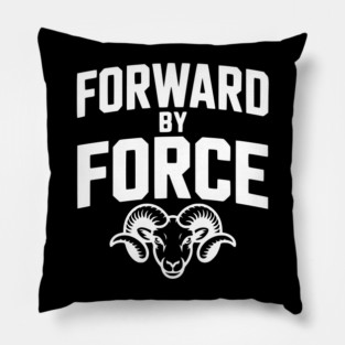 Forward by Force Pillow