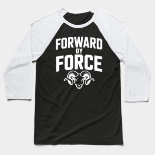 Forward by Force Baseball T-Shirt