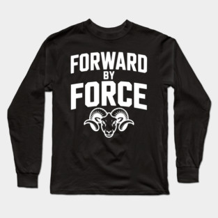 Forward by Force Long Sleeve T-Shirt