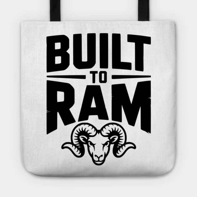 Built to Ram Tote by Frank Ring