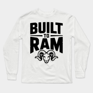 Built to Ram Long Sleeve T-Shirt