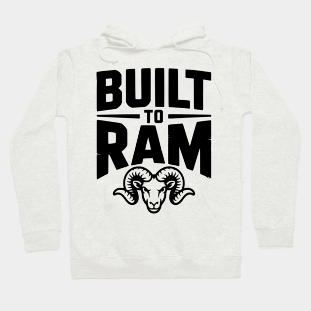 Built to Ram Hoodie by Frank Ring