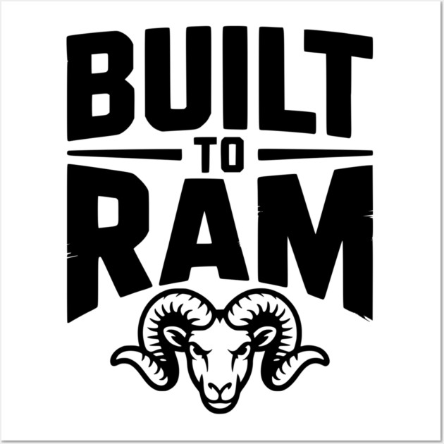 Built to Ram Wall Art by Frank Ring