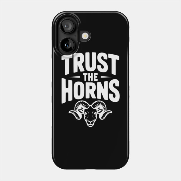 Trust the Horns Phone Case by Frank Ring
