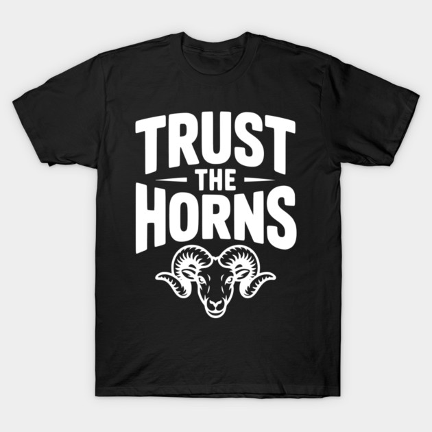 Trust the Horns T-Shirt by Frank Ring