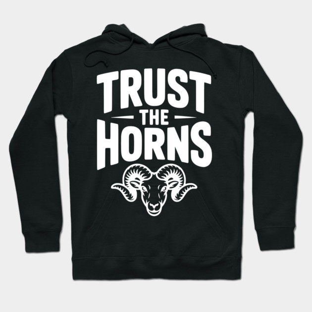 Trust the Horns Hoodie by Frank Ring