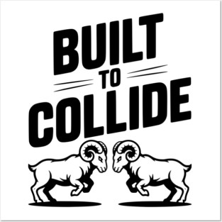 Built to Collide Posters and Art