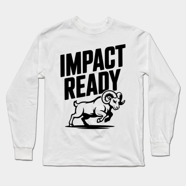 Impact Ready Long Sleeve T-Shirt by Frank Ring