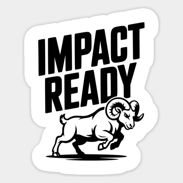 Impact Ready Sticker by Frank Ring