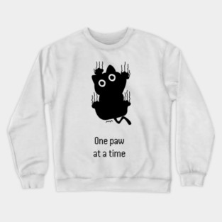 One Paw at a Time - Unnecessary Things Crewneck Sweatshirt