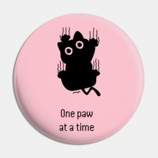 One Paw at a Time - Unnecessary Things Pin