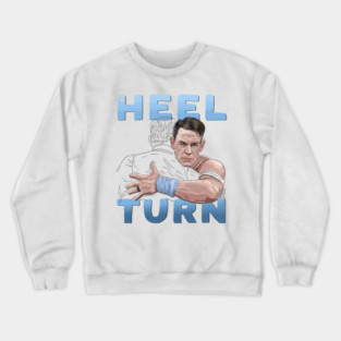 U CAN'T SEE THE HEEL TURN Crewneck Sweatshirt