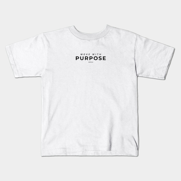 Move with Purpose Kids T-Shirt by Helio's Store
