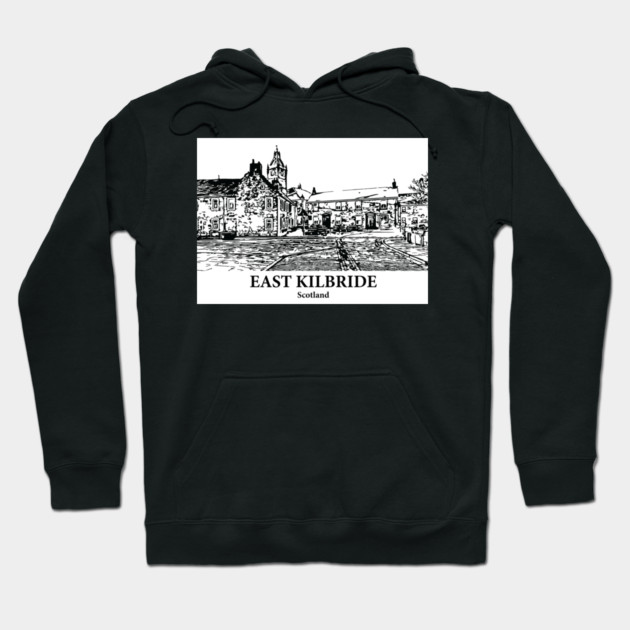 East Kilbride – Scotland Hoodie by Lakeric