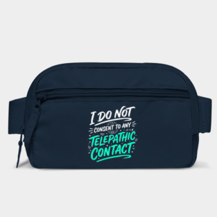 I Do Not Consent To Any Telepathic Contact – Funny Sci-Fi Sarcastic Bag
