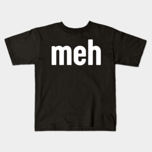 Meh Minimalist Kids T-Shirt