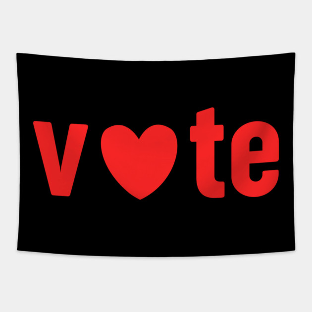 Vote Love For Valentines Day Tapestry by Creatifly Graphic Tees