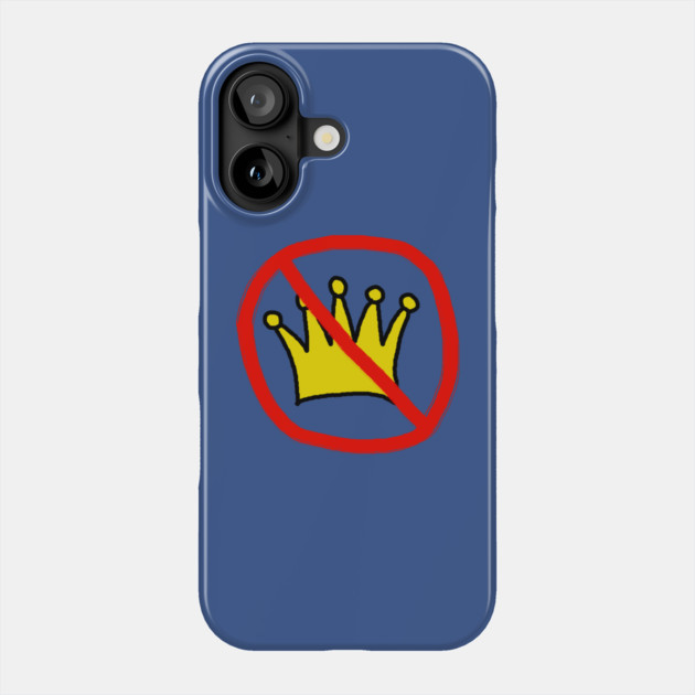 No Kings In America Phone Case by Creatifly Graphic Tees