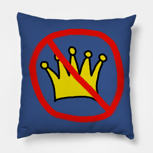 No Kings In America Pillow by Creatifly Graphic Tees