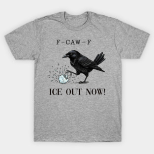 F-caw-F T-Shirt